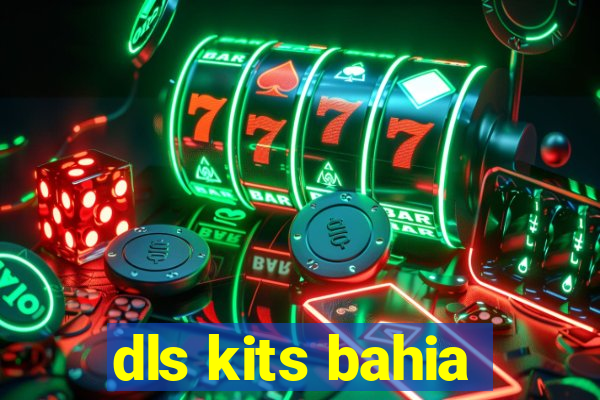 dls kits bahia